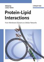 Protein-Lipid Interactions: From Membrane Domains to Cellular Networks 3527311513 Book Cover