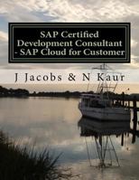 SAP Certified Development Consultant - SAP Cloud for Customer 1519651694 Book Cover