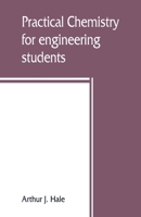 Practical Chemistry for Engineering Students: -1912 9353860172 Book Cover