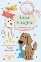 Dear Sawer: The Adventures of Jovie and Paisley in England, Scotland, and Ireland B0CTWK37TG Book Cover
