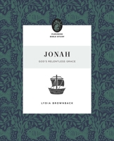 Jonah: God's Relentless Grace 1433583267 Book Cover