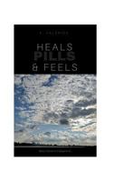 Heals, Feels & Pills 1388287102 Book Cover