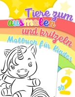 Tiere zum ausmalen und kritzeln - Malbuch für Kinder ab 2: Malbuch mit mehr als 30 großen Zeichnungen von Tieren zum ausmalen und kritzeln B08N9DLL1V Book Cover