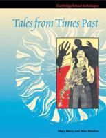 Tales from Times Past: Sinister Stories from the 19th Century (Cambridge School Anthologies) 052158566X Book Cover