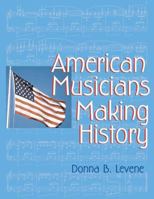 American Musicians Making History 1563089505 Book Cover