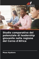 Studio comparativo del potenziale di leadership giovanile nella regione del Corno d'Africa 6206855864 Book Cover