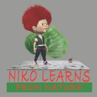 Niko learns from nature 1099531802 Book Cover