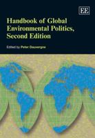 Handbook Of Global Environmental Politics: Edited By Peter Dauvergne (Elgar Original Reference) 1849809402 Book Cover