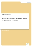 Reward Management as a Part of Bonus Programs in B2C Markets 3838698223 Book Cover