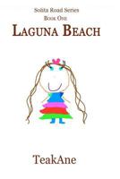 Solita Road Series, Laguna Beach 1479336610 Book Cover