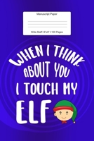 Manuscript Paper: Christmas Elf Gift Wide Staff Notebook for Kids and Adults I 110 Pages I Monster Theme I Blank Sheet Music Book for Beginners and ... other Instruments I Gift Idea for Musicians 1712822403 Book Cover