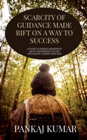 Scarcity of Guidance Made Rift on a Way to Success.: A Story to Spread Awareness about Importance of Sex Education During Teen Age B09S9ZGDVL Book Cover