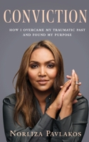 Conviction : How I Overcame My Traumatic Past and Found My Purpose 1763762106 Book Cover