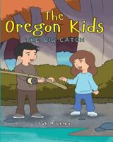 The Oregon Kids: The Big Catch 1977751555 Book Cover