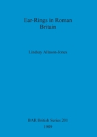 Ear-Rings in Roman Britain (Bar International Series) 0860546055 Book Cover