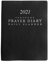2021 Personal Prayer Diary and Daily Planner - Black 1648360203 Book Cover
