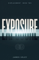 EXPOSURE (DISPLACEMENT) B0H8T2Y43P Book Cover