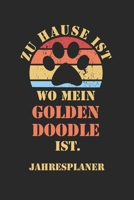 GOLDENDOODLE Jahresplaner: Ohne Datum - Lustiger Hunde Mama Spruch Terminkalender - Freier Planer f�r 1 Jahr - 52 Wochen (12 Monate) - Kalender - Wochenplaner - Tagesplaner - DIN A5 - 106 Seiten - Ges 1671774108 Book Cover