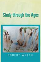 Study Through the Ages 1543487130 Book Cover