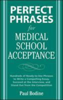 Perfect Phrases for Medical School Acceptance (Perfect Phrases) 0071598189 Book Cover
