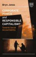 Corporate Power and Responsible Capitalism?: Towards Social Accountability 1786430924 Book Cover