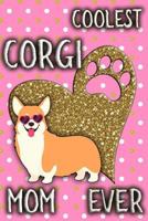 Coolest Corgi Mom Ever: College Ruled Notebook Composition Book Diary 1794553215 Book Cover