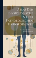 Atlas Der Physiologischen Und Pathologischen Harnsedimente 1021657328 Book Cover