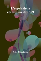 L'esprit de la révolution de 1789 (French Edition) 9364734955 Book Cover