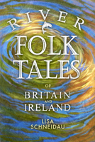 River Folk Tales of Britain and Ireland 0750997222 Book Cover