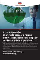 Une approche technologique propre pour l'industrie du papier et de la pâte à papier (French Edition) 6209520812 Book Cover