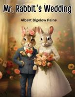 Mr. Rabbit's Wedding 1835912354 Book Cover