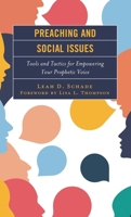 Preaching and Social Issues: Tools and Tactics for Empowering Your Prophetic Voice 1538187604 Book Cover