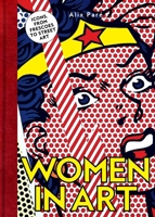 Women in Art : Masterpieces, from Frescoes to Street Art 1962098435 Book Cover