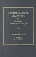 French Colonial Education: Essays on Vietnam and West Africa (AMS Studies in Education) 0404616801 Book Cover