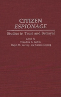Citizen Espionage: Studies in Trust and Betrayal 0275947521 Book Cover
