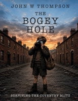 The Bogey Hole: Surviving the Coventry Blitz B0HGR5J3VM Book Cover