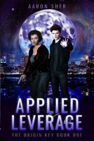 Applied Leverage (The Origin Key Series) B0D9VJQKY8 Book Cover