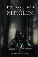 The Dark Days of the Nephilem (The Wind Bringer Series Book 1) 0692686673 Book Cover