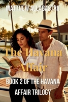 The Havana Affair (The Havana Affair Trilogy) B0CHL19RH2 Book Cover