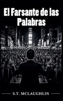 El Farsante de las Palabras (Spanish Edition) B0DVNCFZN6 Book Cover