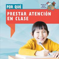 Por Qué Prestar Atención En Clase / Why Do We Have To Pay Attention In Class? (Por El Bien Común / the Common Good) 1538335387 Book Cover