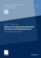 Interne Kundenzufriedenheit Mit Dem Controllerbereich: Eine Empirische Studie 3834934089 Book Cover