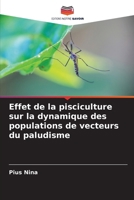 Effet de la pisciculture sur la dynamique des populations de vecteurs du paludisme (French Edition) 6208141494 Book Cover