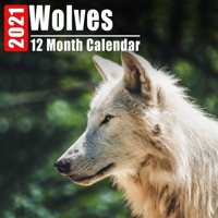 Calendar 2021 Wolves: Cute Wolf Photos Monthly Mini Calendar With Inspirational Quotes each Month B08DC1P95L Book Cover