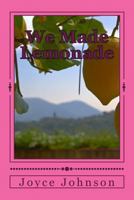 We Made Lemonade 1500913812 Book Cover