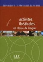 Activites theatrales en classe de langue (French Edition) 2090382260 Book Cover