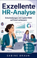 Exzellente HR-Analyse: Entscheidungen mit Copilot M365 auf Excel verbessern (German Edition) B0F6JJB23V Book Cover