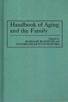 Handbook of Aging and the Family 0313283958 Book Cover