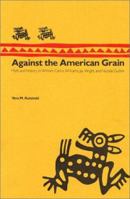Against the American Grain: Myth and History in William Carlos Williams, Jay Wright, and Nicolas Guillén 0801833302 Book Cover