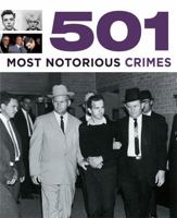 501 Most Notorious Crimes 0753717735 Book Cover